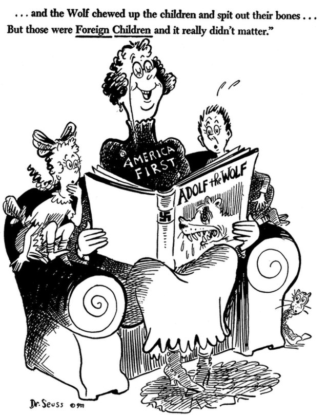  ... and the wolf chewed up the children and spit out their bones... but those were foreign children and it really didn't matter., October 1, 1941, Dr. Seuss Political Cartoons. Special Collection & Archives, UC San Diego Library (Source: Wikimedia Commons)